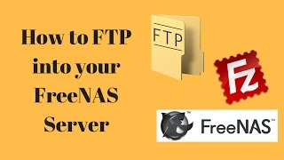 How to FTP into your FreeNAS Server [upl. by Sew515]