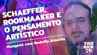 Schaeffer Rookmaaker e o Pensamento Artístico c Rodolfo Amorim [upl. by Anidualc]