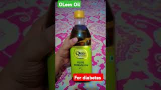 OLeev oil for diabetic patients use in cooking food  olive oil review olive oliveoil shorts [upl. by Tayib]