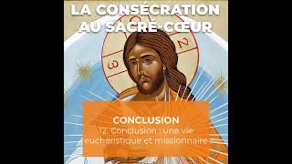 12 Conclusion  une vie eucharistique et missionnaire [upl. by Lemuel]