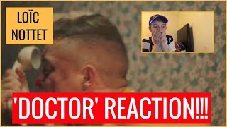 LOÏC NOTTET  DOCTOR MUSIC VIDEO  FIRST TIME ArTy REACTION  REACTOWEEN [upl. by Aniri732]