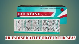 Hufadine 𝙠𝙖𝙥𝙡𝙚𝙩 Obat Apa Manfaat dan Efek Samping yang Perlu Anda Tahu [upl. by Ennaisoj]