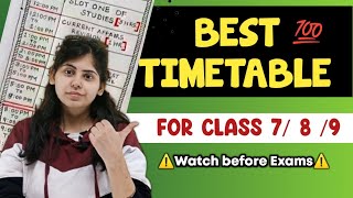 BEST Time Table for Class 987 Students  How to make TIMETABLE for class 9 class 8 class 7 [upl. by Derf]