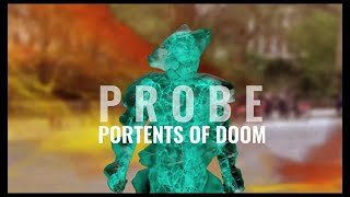 PROBE Portents of Doom  Trailer [upl. by Sexela218]