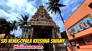 Sri Venugopala Krishna Swamy Temple  Malleswaram  Bengaluru  ஸ்ரீ வேணுகோபால கிருஷ்ண சுவாமி [upl. by Spearing221]