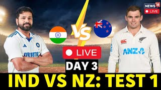 India VS New Zealand Test Match LIVE Updates  IND Vs NZ Day 3 Score  LIVE Cricket Match  N18L [upl. by Olsen]