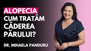 Cum tratăm căderea părului ALOPECIA  Dr Mihaela Panduru  Sănătate cu prioritate [upl. by Bittner224]