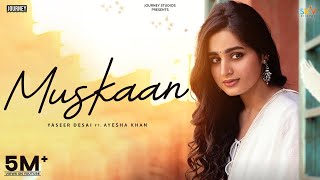 Muskaan Official Video Ayesha Khan  Yasser Desai  Youngveer  New Hindi Songs 2024 [upl. by Magnien531]