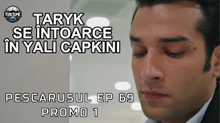 Seriale turcești  Dragoste rebelă  Pescărușul episodul 69 promo 1 subtitrat in romana yalıçapkını [upl. by Oderfliw]