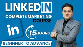 LinkedIn Marketing Complete Course  LinkedIn Ads Course  LinkedIn Marketing Tutorial for Beginners [upl. by Llechtim]