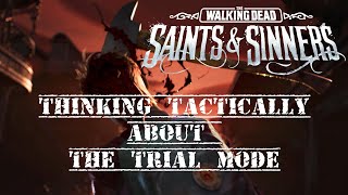 TWD Saints amp Sinners  Thinking Tactically About The Trial Mode Locations [upl. by Anaujd287]