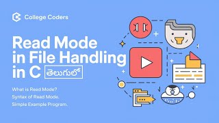 Understanding Read Mode in File Handling in C  File Handling in telugu  College Coders  Part 3 [upl. by Dunaville]