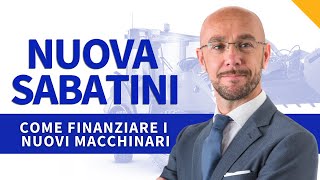 Nuova Sabatini finanziamenti per l’acquisto di macchinari e attrezzature nel 2022 [upl. by Akirrehs]