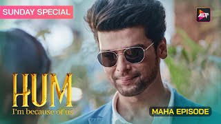 Sunday Special  MahaEpisode  HUM I’m Because Of Us Kushal Tandon Ridhima Pandit Karishma Sharma [upl. by Nonna]