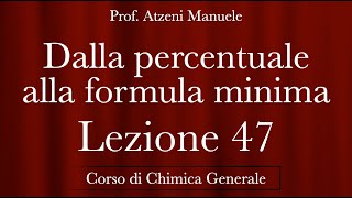 quotDalla Percentuale alla Formula Minimaquot L47  Chimica generale  ProfAtzeni ISCRIVITI [upl. by Avrom46]