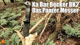 Ka Bar Becker BK2 Campanion  Das unzerstörbare Panzer Survival Messer [upl. by Oinotla]