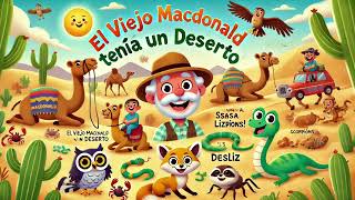 El Viejo MacDonald Tenía un Desierto Canción Infantil  Old MacDonald Had a Desert in Spanish [upl. by Anaerda]