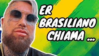 ER BRASILIANO CHIAMA  📞 [upl. by Torry]