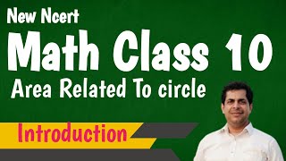 Introduction Areas Related To Circles  Chapter 11  Class 10 Maths  NCERT [upl. by Oehsen]