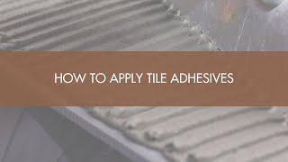 How To Apply Tile Adhesives [upl. by Ardnossac]