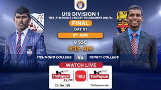 Richmond vs Trinity  U19 Div 1 School Cricket Tournament 2024  Tier A Final  Day 01 [upl. by Rebeh]