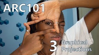 3  Graphical Projections  ARC101 [upl. by Caralie]