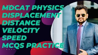 MDCAT Physics Lecture 1 Displacement DistanceVelocitySpeed with MCQs Practice 🔥🔥 NEET Paper [upl. by Hsakiv]