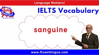 IELTS Vocabulary 42 sanguine [upl. by Roee779]