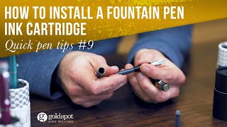 Quick Pen Tips 9 How to Install a Fountain Pen Ink Cartridge [upl. by Eiznikam]