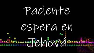 Paciente espera en Jehová KARAOKE PROFESIONAL [upl. by Jasmine]