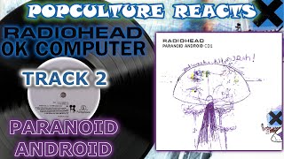 Radiohead  Paranoid Android Reaction  PopCulture Reacts [upl. by Niotna]