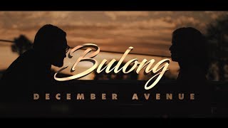 December Avenue  Bulong OFFICIAL MUSIC VIDEO [upl. by Lemhaj]