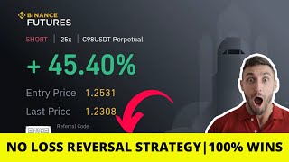 🔥BINANCE FUTURES TRADING🔥  NO loss REVERSAL STRATEGY  100 Win Rate [upl. by Ias]