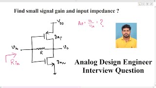 Analog circuit Design interview find input impedance of CMOS inverter with miller resistance [upl. by Neirrad310]