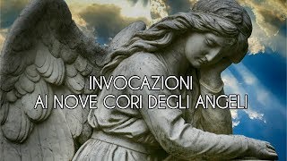 Invocazioni ai nove cori degli Angeli [upl. by Ydnec]