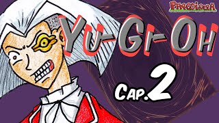 YuGiOh Cap 2  Parodiadera [upl. by Leohcin]