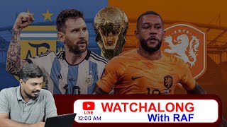 Argentina vs Netherlands  Watchalong with Raf amp Live Reaction  FIFA World Cup 2022 Quarter Final [upl. by Maxfield697]