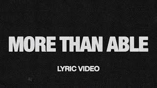 More Than Able feat Chandler Moore amp Tiffany Hudson  Official Lyric Video  Elevation Worship [upl. by Nappy341]