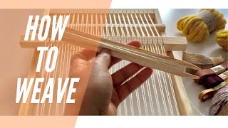 How to Weave  Weaving for Beginners [upl. by Wrdna944]