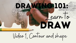 Drawing 101 Video One Contour drawing and Line [upl. by Ecnadnak]