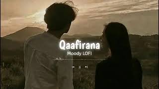 Qaafirana  Slowed  Reverb   Kedarnath  Arijit Singh  Moody LOFI [upl. by Oeniri144]