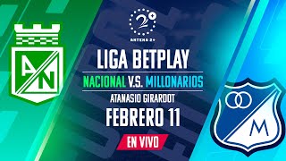 NACIONAL VS MILLONARIOS  EN VIVO  LIGA BETPLAY [upl. by Leelahk333]