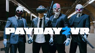 Payday 2 VR грабёж среди белого дня [upl. by Naryt]