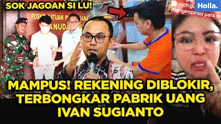 Mampus Rekening Diblokir Terbongkar Pabrik Uang Ivan Sugianto Pengusaha Yg Paksa Siswa Sujud [upl. by Alrahs]