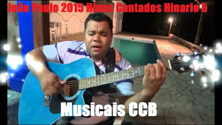 Hinos Cantados CCB  Irmão João Paulo [upl. by Annoerb]