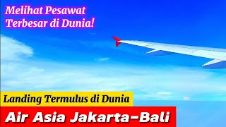 Air Asia Jakarta Bali Review Landing Paling Mulus dan Melihat Pesawat Emirates Terbesar di Dunia [upl. by Baylor]