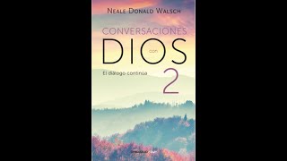 Conversaciones con Dios 2 Audiolibro Parte 1 [upl. by Arahsat]