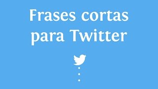 Frases cortas para Twitter  INNATIACOM [upl. by Mahan]