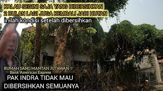 RUMAH PAK INDRA SANG MANTAN MANAGER BANK MASIH SEPERTI SARANG HANTU TAK MAU DIBERSIHKAN SEMUANYA [upl. by Ingles]