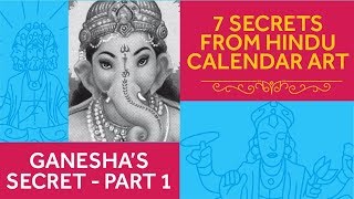 Ganeshas Secret  Part 1  7 Secrets from Hindu Calendar Art  Devdutt Pattanaik [upl. by Zelle417]